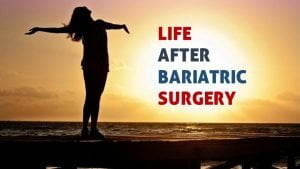 Read more about the article DRASTIC LIFE CHANGE AFTER BARIATRIC SURGERY